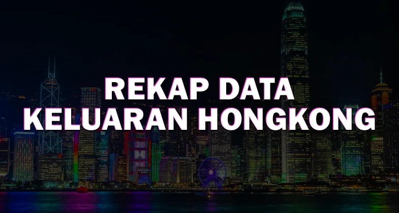 Rekap Data Keluaran Hongkong Situs Togel Deluna4D